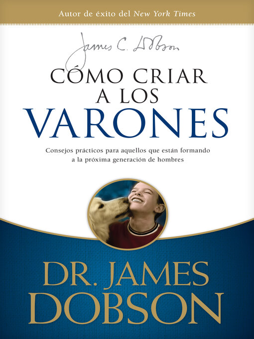 Title details for Cómo criar a los varones by James C. Dobson - Available